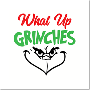 What Up Grinches Posters and Art